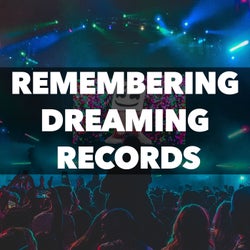 Remembering Dreaming Records
