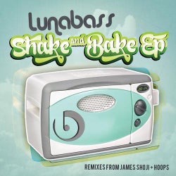 Lunabass - Shake N Bake EP With Remixes From James Shoji & HOOPS