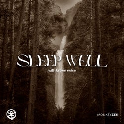 Sleep Well With Brown Noise