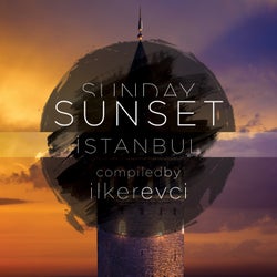 Sunday Sunset Istanbul(Compiled by Ilker Evci)