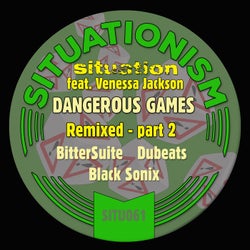 Dangerous Games (feat. Venessa Jackson) [Remixed - Part 2]