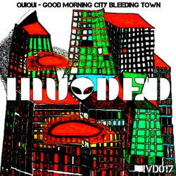 Good Morning City Bleeding Town