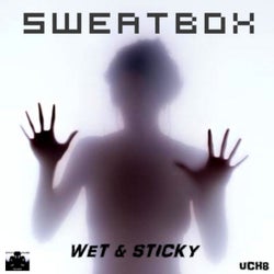 Wet & Sticky