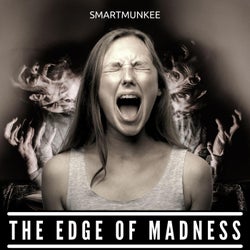 The Edge Of Madness