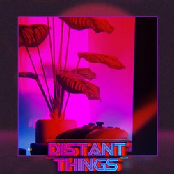 Distant Things