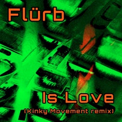 Is Love (Kinky Movement Remix)