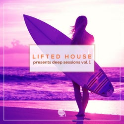 Lifted House Presents: Deep Sessions, Vol. 1