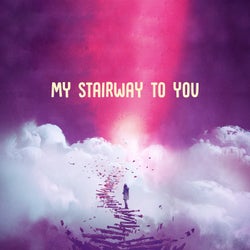 my stairway to you