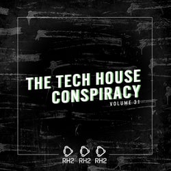 The Tech House Conspiracy Vol. 31