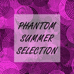 Phantom Summer Selection