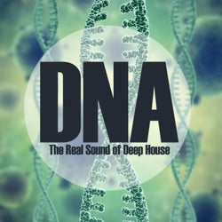 DNA, the Real Sound of Deep House
