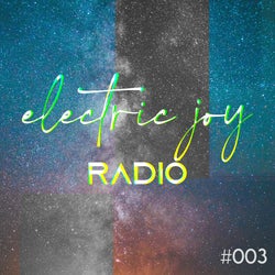 ELECTRIC JOY RADIO #003
