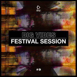 Big Vibes - Festival Session #9