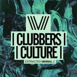 Clubbers Culture: Extracted Minimal 2