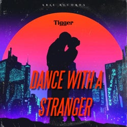 DANCE WITH A STRANGER