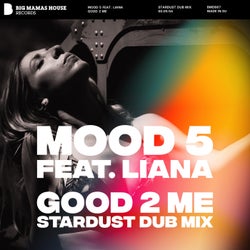 Good 2 Me [Stardust Dub Mix]