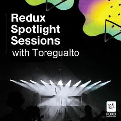 Redux Spotlight Sessions - Toregualto