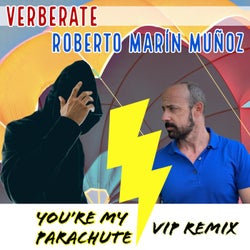 You're My Parachute (Verberate Remix VIP Extended)