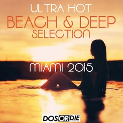 Miami 2015 - Ultra Beach & Deep Selection