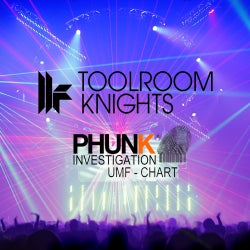 Phunk Investigation - Toolroom Knights - UMF