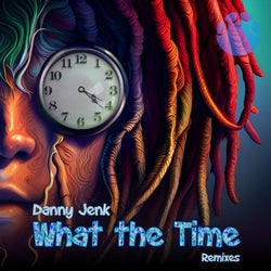 What the Time - Remixes