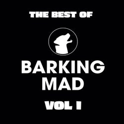 The Best Of Barking Mad Vol. I