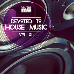 Devoted to House Music, Vol. 12