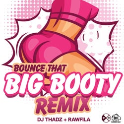 Bounce That Big Booty (Remix)