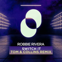 Switch It - Tom & Collins Remix