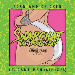 Snapchat That Booty Clap (feat. DJ Gant-Man) [Remixes]