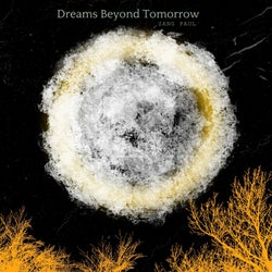 Dreams Beyond Tomorrow