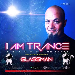 I AM TRANCE - 031 (SELECTED BY GLASSMAN)