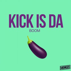 Kick Is Da