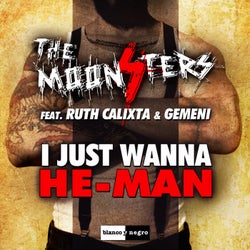 I Just Wanna He-Man (feat. Ruth Calixta, Gemeni)