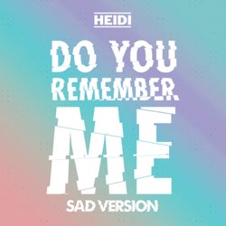 Do You Remember Me (Sad Version)
