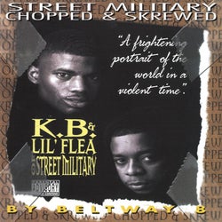 K.B. & Lil' Flea of Street Military (Chopped & Skrewed)