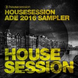 Housesession ADE 2016 Sampler