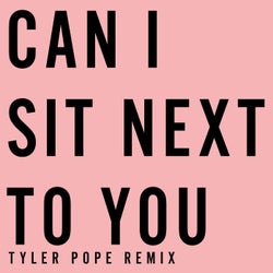 Can I Sit Next to You - Tyler Pope (LCD Soundsystem) Remix