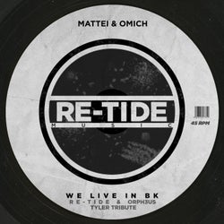 We Live In BK (Re-Tide & ORPH3US Tyler Tribute)