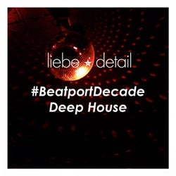Liebe*detail #beatportdecade Deep House