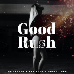 Good Rush (feat. Ana roze & Bobby John)