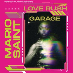 Love Rush Garage Mix