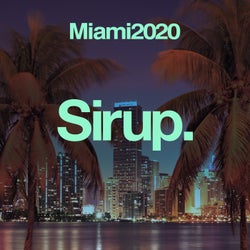 Sirup Miami 2020