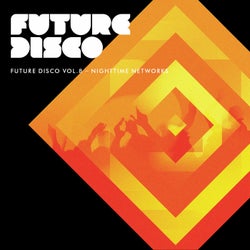 Future Disco Vol. 8 - Nighttime Networks - Mix
