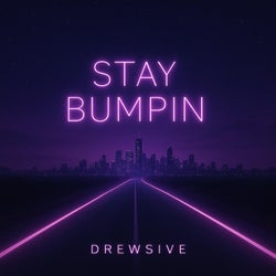 STAY BUMPIN