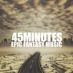 45 Minutes: Epic Fantasy Music