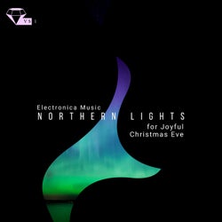 Northern Lights - Electronica Music For Joyful Christmas Eve