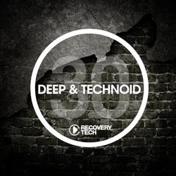 Deep & Technoid #30