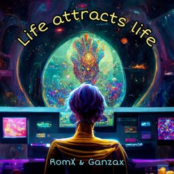 Life Attracts Life