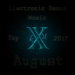 Electronic Dance Music Top 10 August 2017